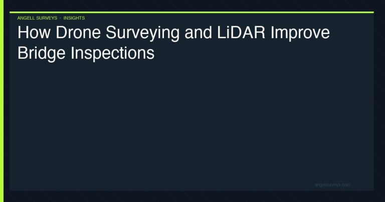 How drone surveying and LiDAR improve bridge inspections