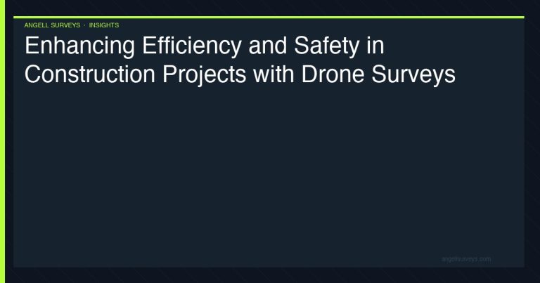 Enhancing efficiency and safety in construction projects with drone surveys