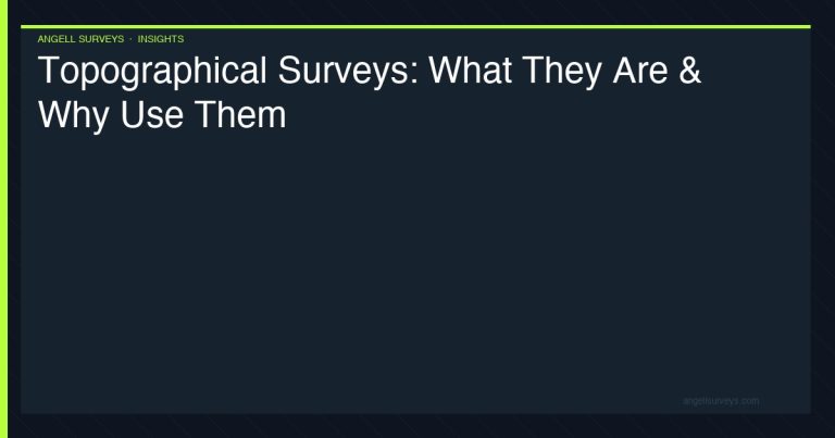 Topographical surveys — what they are and why use them
