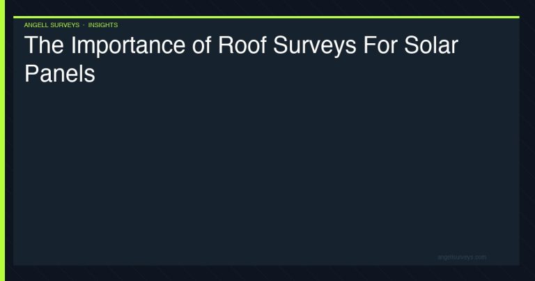 The importance of roof surveys for solar panels — structural assessment